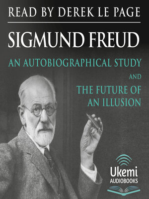 cover image of An Autobiographical Study and the Future of an Illusion